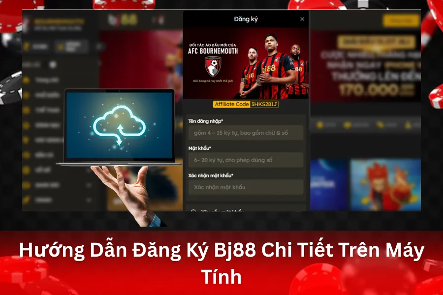 Hướng Dẫn Đăng Ký Bj88 Chi Tiết Trên Máy Tính (PC/Laptop)